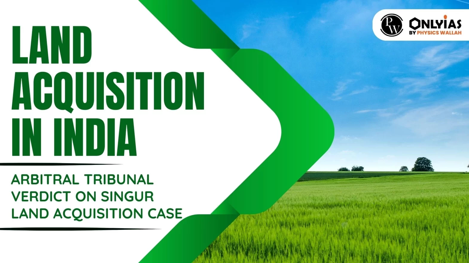 Land Acquisition in India – Arbitral Tribunal Verdict on Singur Land Acquisition Case