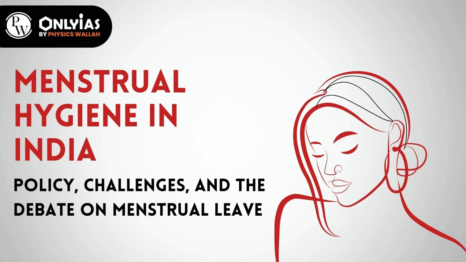 Menstrual Hygiene in India: Policy, Challenges, and the Debate on Menstrual Leave