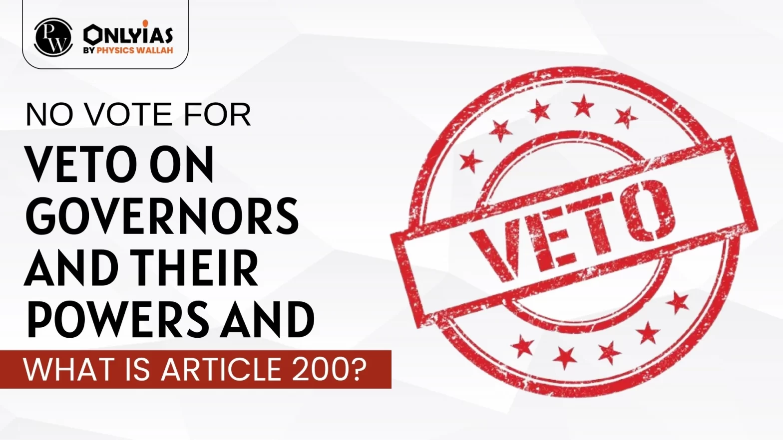 No Vote For Veto: On Governors And Their Powers and What is Article 200?