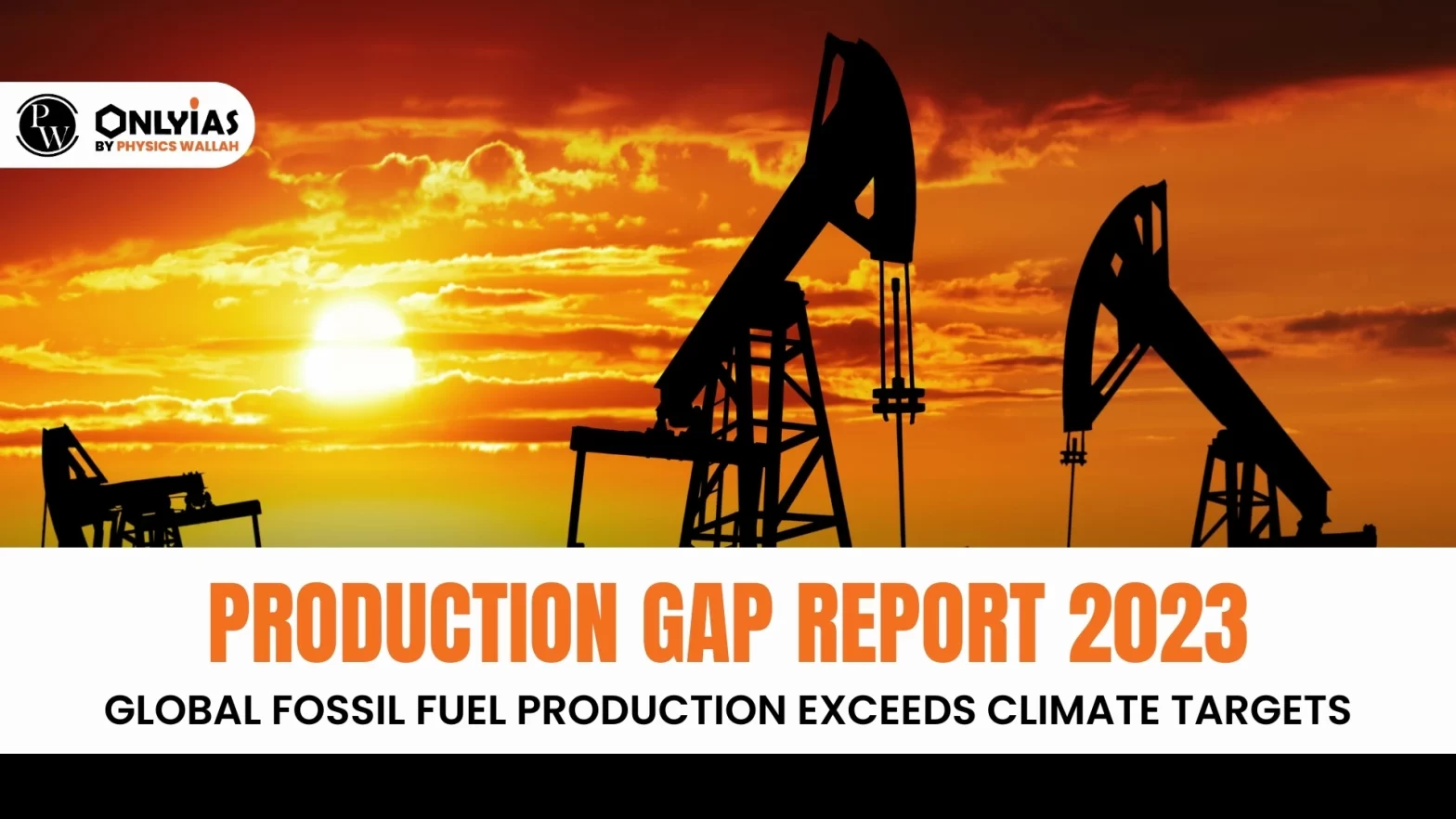 Production Gap Report 2023: Global Fossil Fuel Production Exceeds Climate Targets