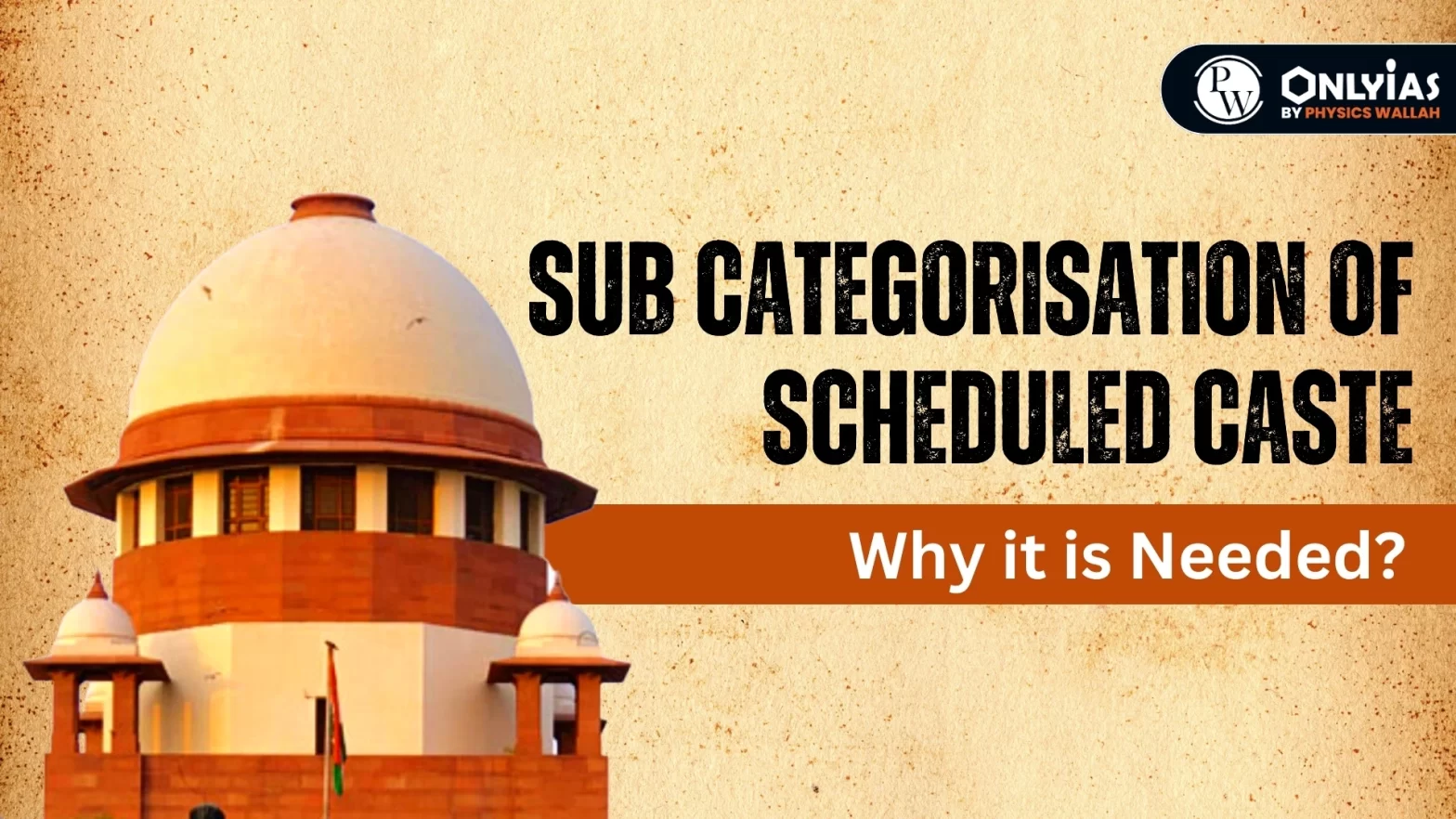 Sub Categorisation of Scheduled Caste: Why it is Needed?
