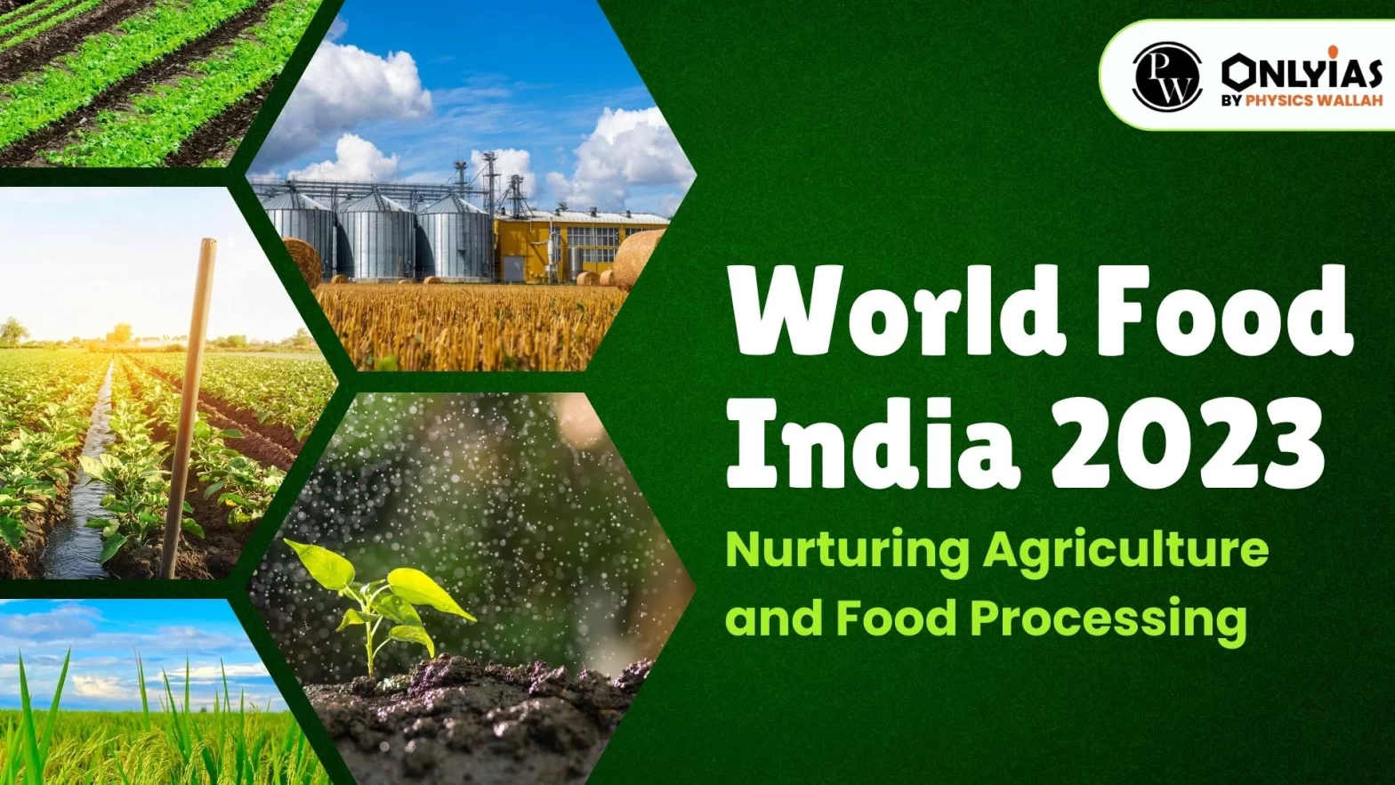 World Food India 2023: Nurturing Agriculture and Food Processing