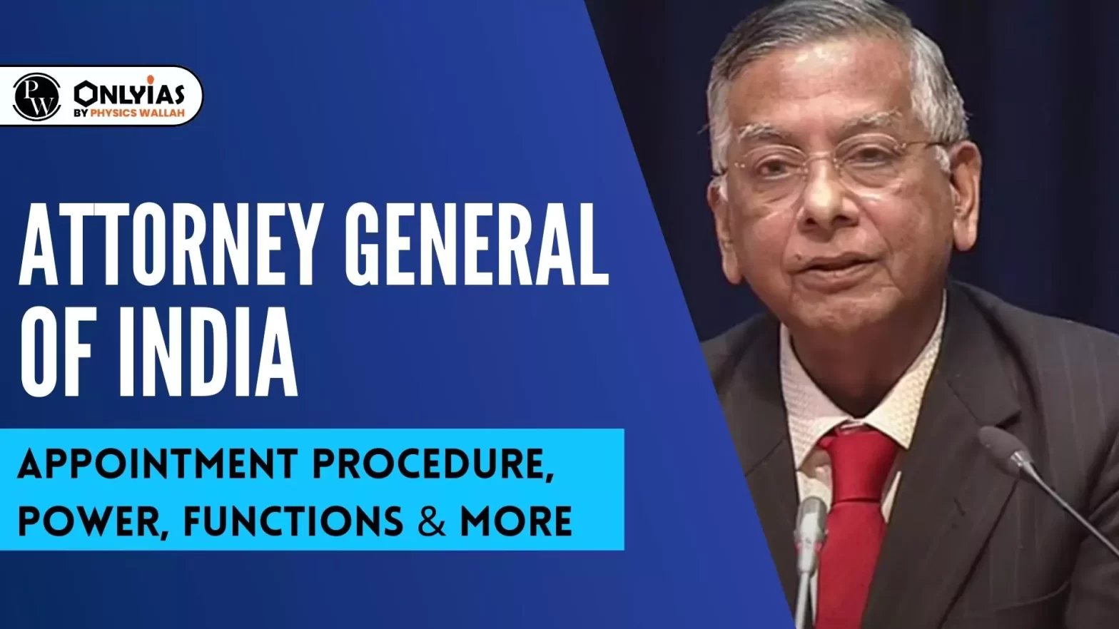 Attorney General of India: Appointment Procedure, Power, Functions & More