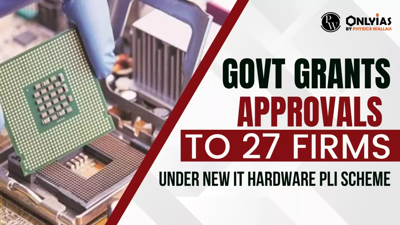Govt Grants Approvals to 27 Firms Under New IT Hardware PLI Scheme