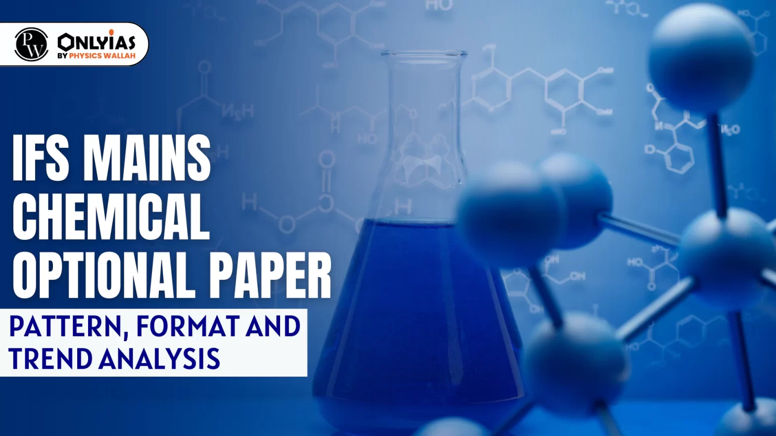 IFS Mains Chemical Optional Paper: Pattern, Format and Trend Analysis