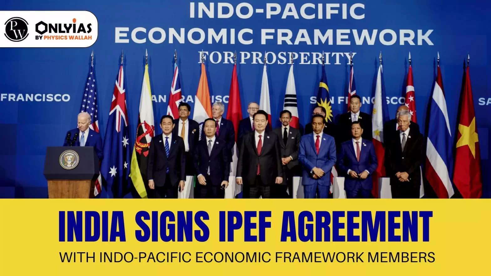 India Signs IPEF Agreement With Indo Pacific Economic Framework Members