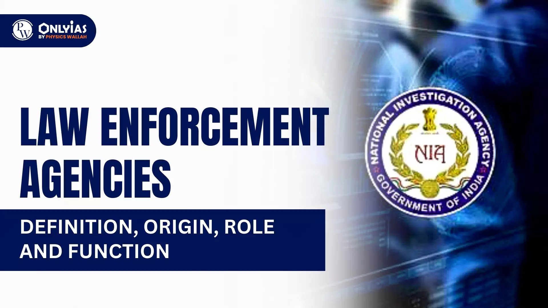 Law Enforcement Agencies Definition Origin Role And Function PWOnlyIAS