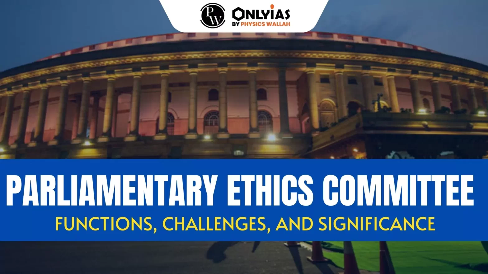 Parliamentary Ethics Committee: Functions, Challenges, and Significance