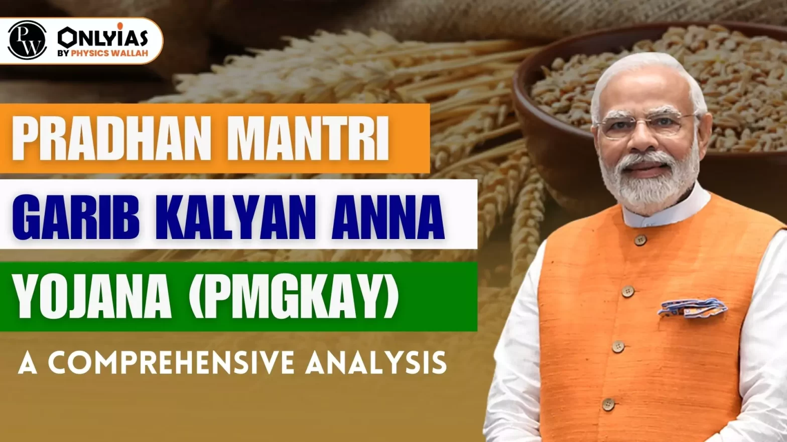 Pradhan Mantri Garib Kalyan Anna Yojana (PMGKAY): A Comprehensive Analysis