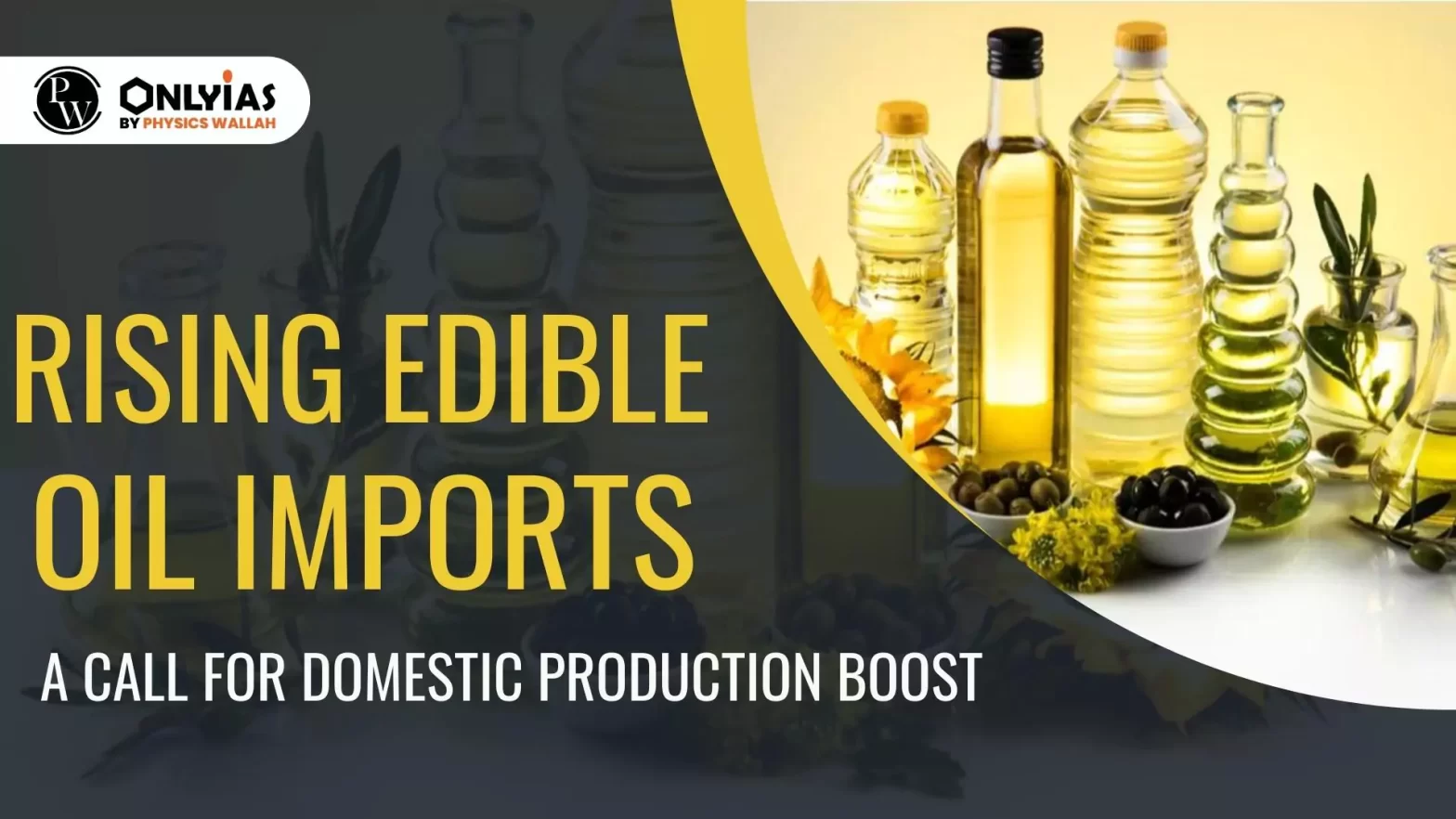 Rising Edible Oil Imports: A Call for Domestic Production Boost