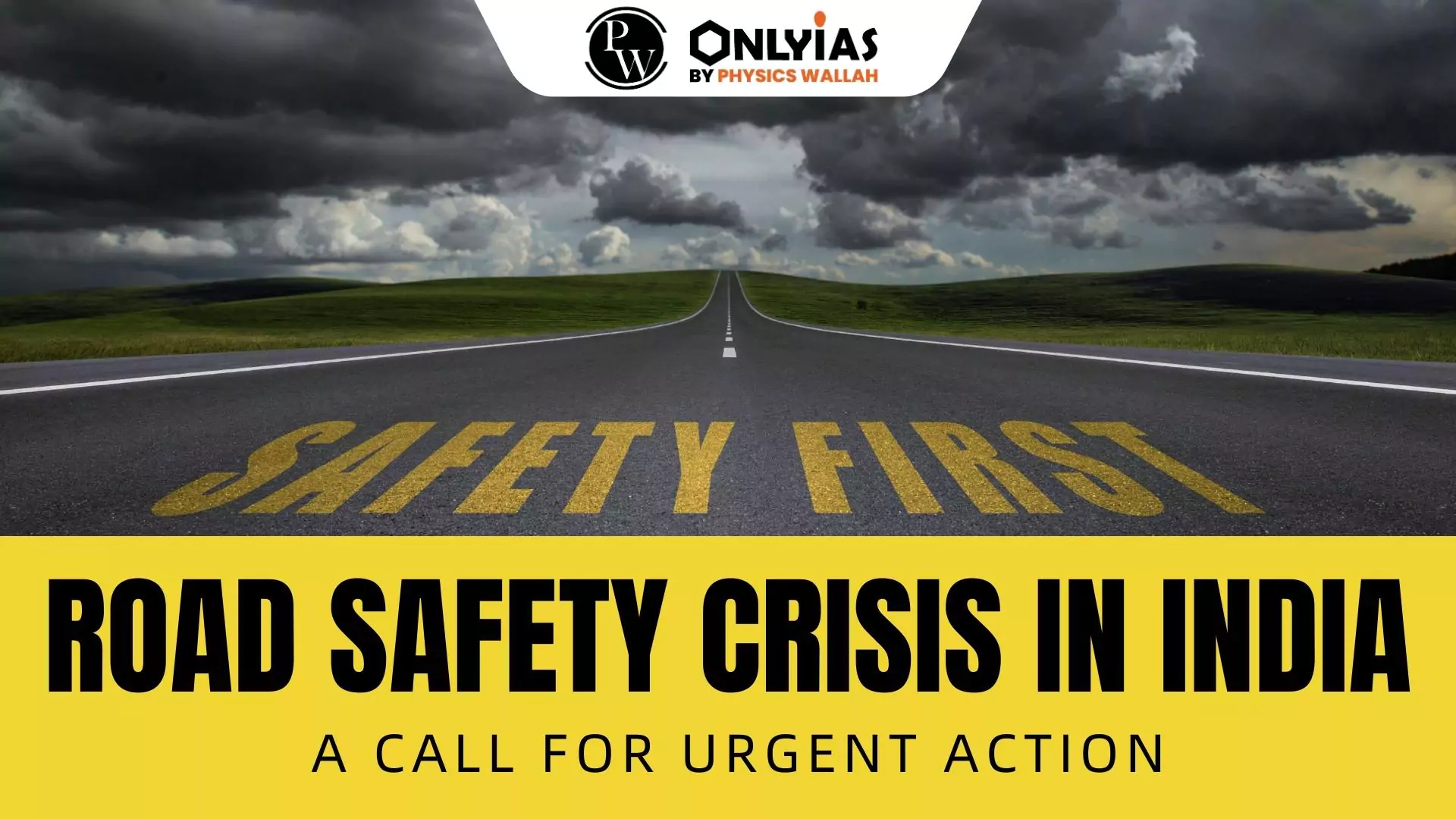 Road Safety Crisis In India: A Call For Urgent Action - PWOnlyIAS
