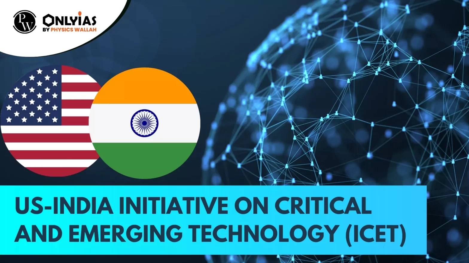 US India Initiative on Critical and Emerging Technology (iCET)