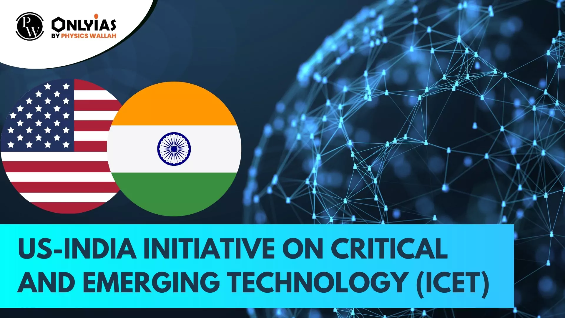 US India Initiative On Critical And Emerging Technology (iCET) PWOnlyIAS