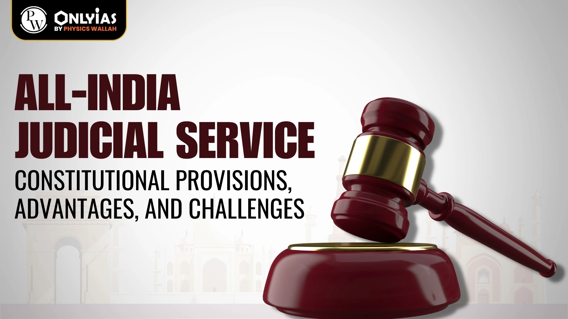 All-India Judicial Service: Constitutional Provisions, Advantages, And ...