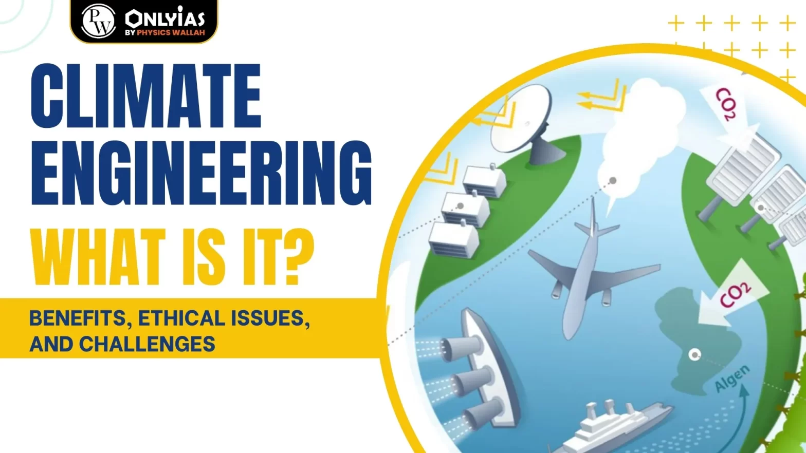 Climate Engineering: What is It? Benefits, Ethical Issues, and Challenges