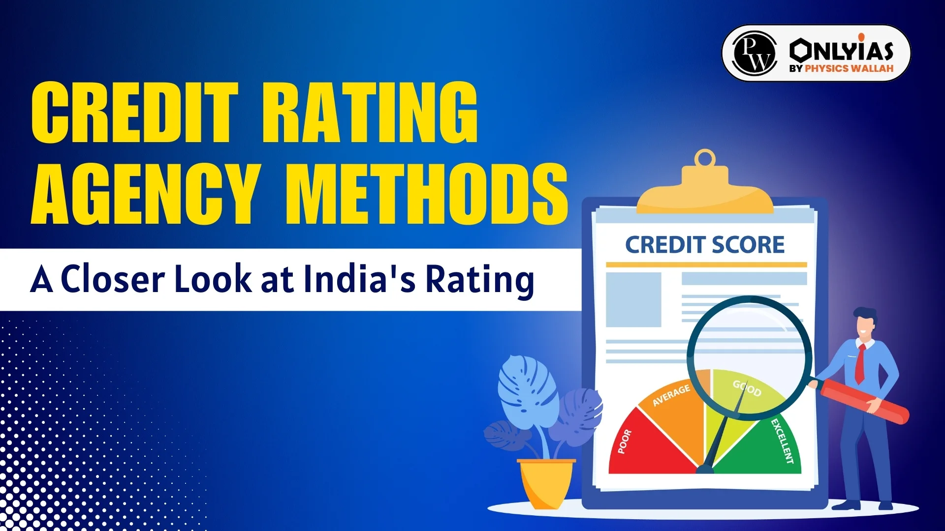 Credit Rating Agency Methods: A Closer Look At India's Rating - PWOnlyIAS