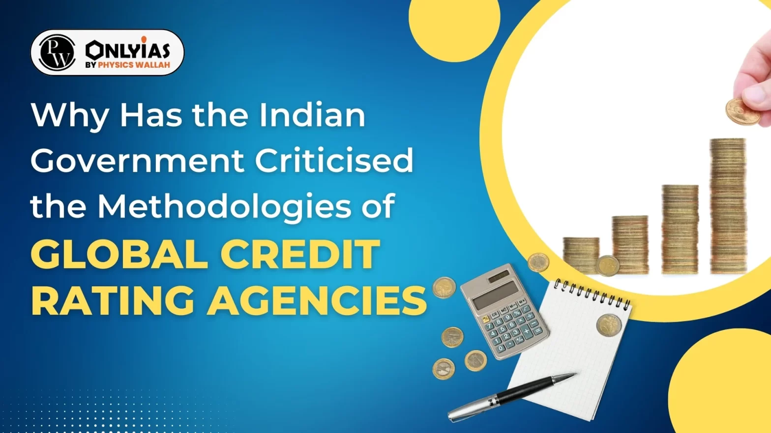 Why Has the Indian Government Criticised the Methodologies of Global Credit Rating Agencies