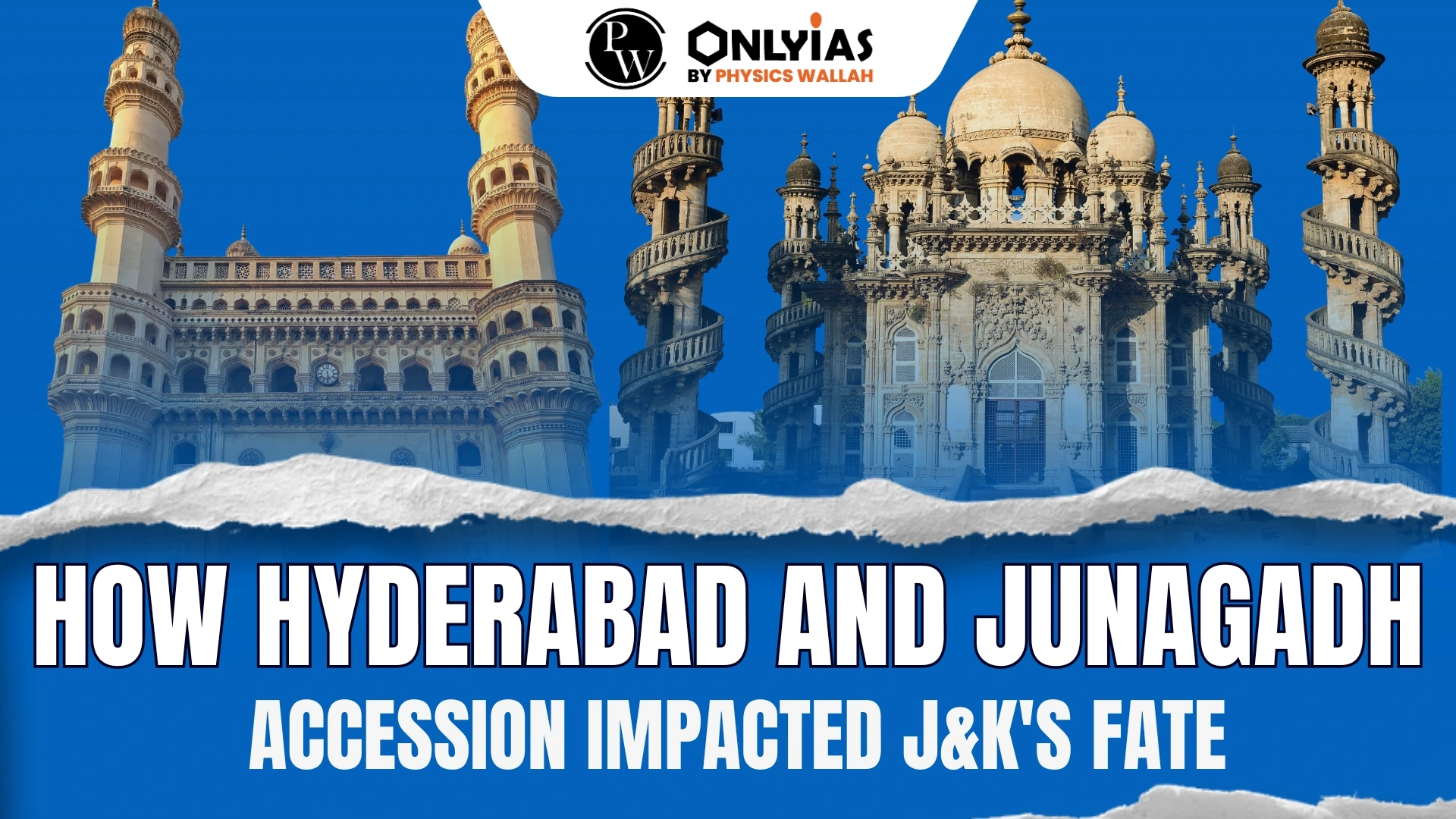 How Hyderabad And Junagadh Accession Impacted J&K's Fate PWOnlyIAS