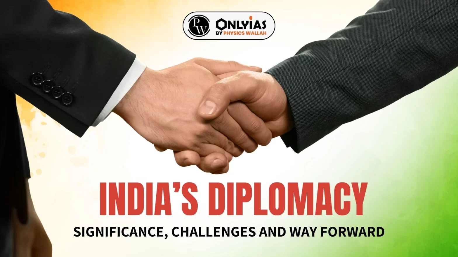 India’s Diplomacy: Significance, Challenges and Way Forward