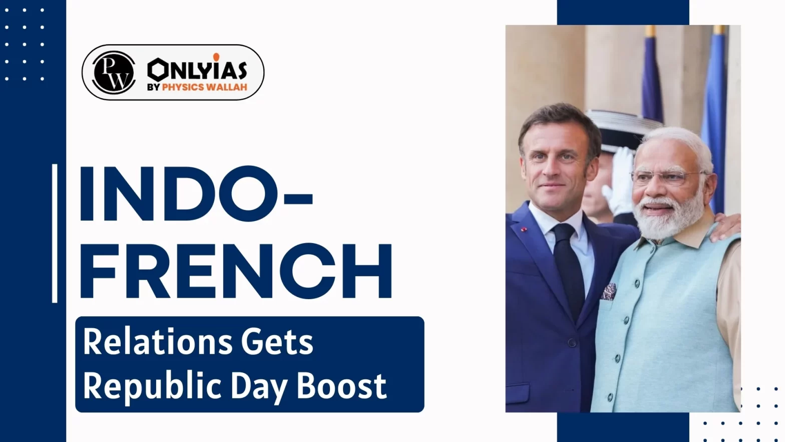 Indo-French Relations Gets Republic Day Boost