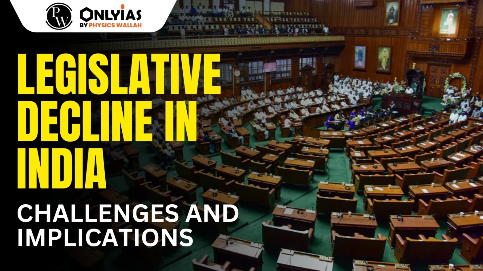 Legislative Decline in India: Challenges and Implications