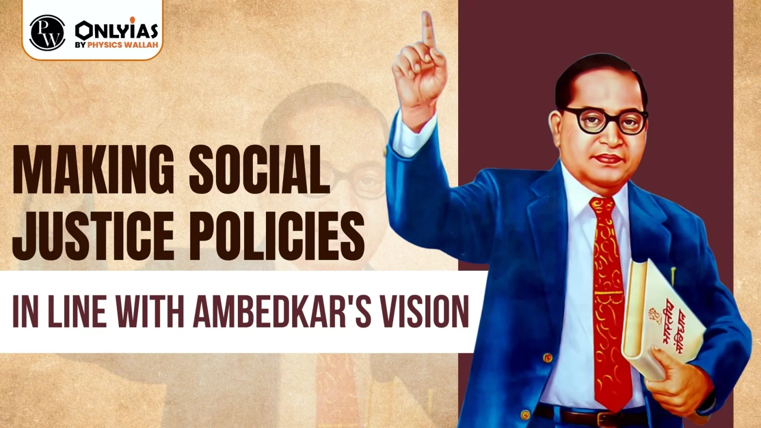 Making Social Justice Policies in Line with Ambedkar’s Vision