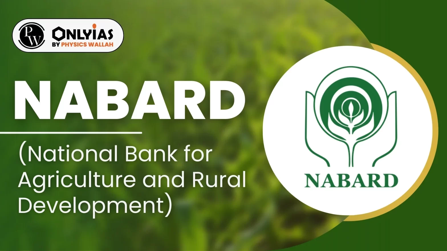 NABARD: National Bank for Agriculture and Rural Development