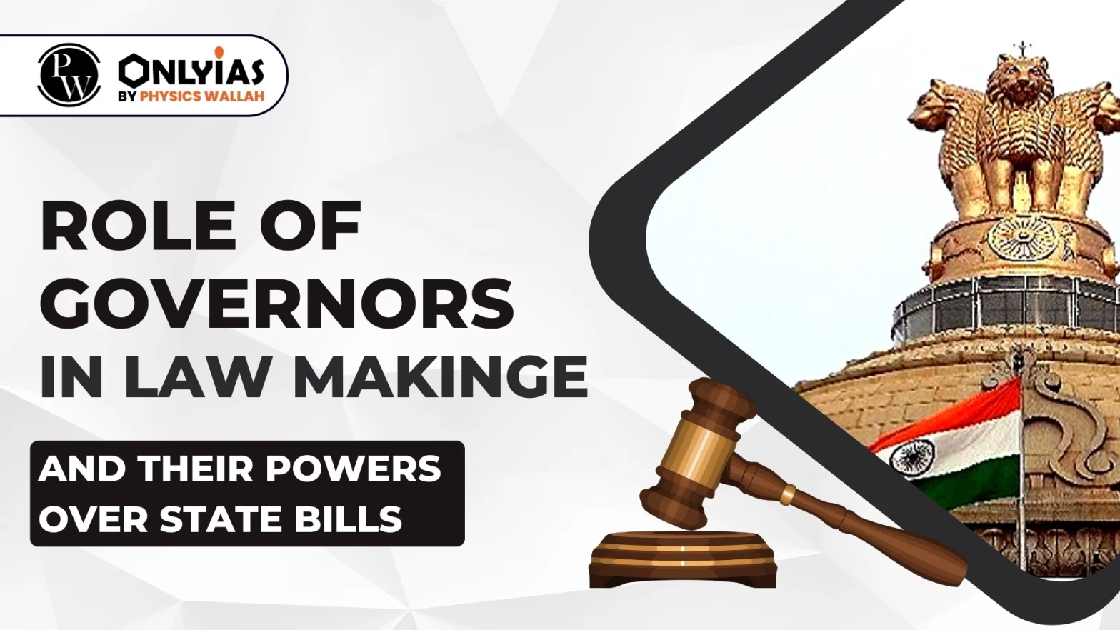 Role of Governors in Law Making and Their Powers Over State Bills