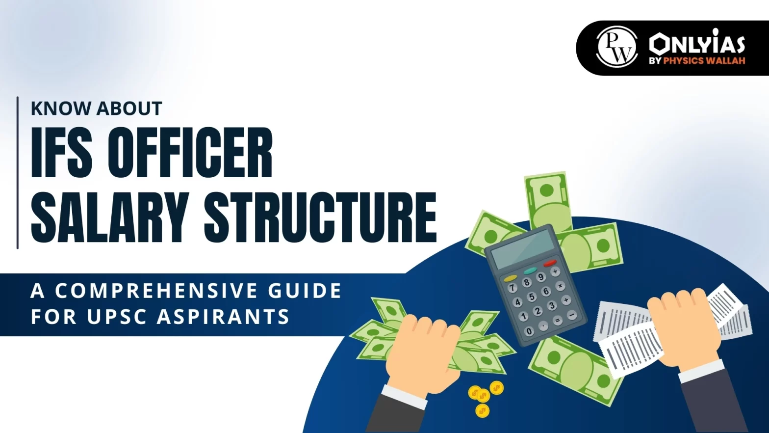 Know about IFS Officer Salary Structure: A Comprehensive Guide for UPSC Aspirants