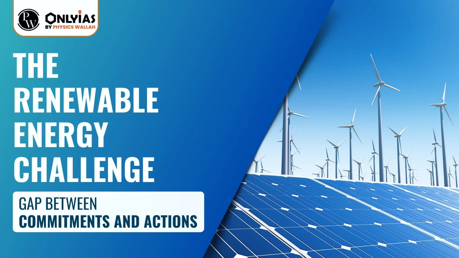 The Renewable Energy Challenge: Gap Between Commitments and Actions