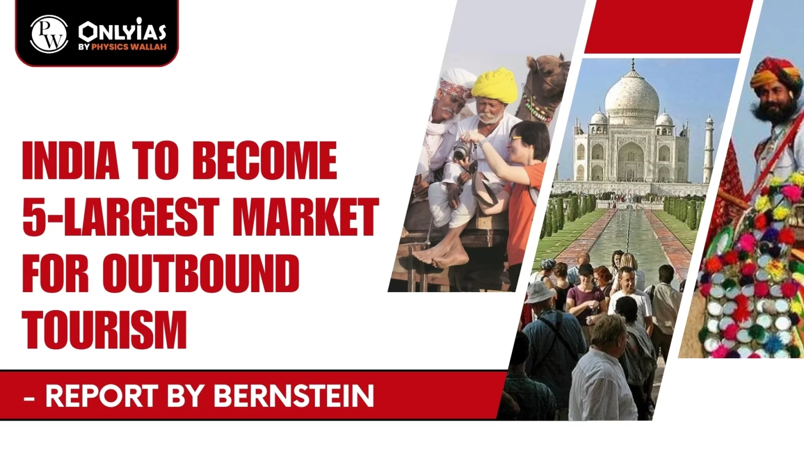 India to Become 5-largest Market for Outbound Tourism: Report by Bernstein