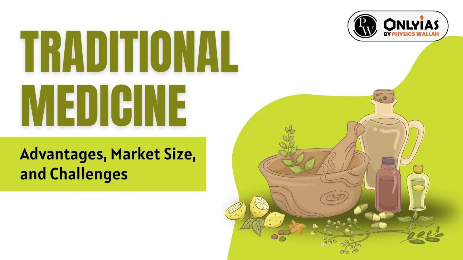 Traditional Medicine: Advantages, Market Size, and Challenges