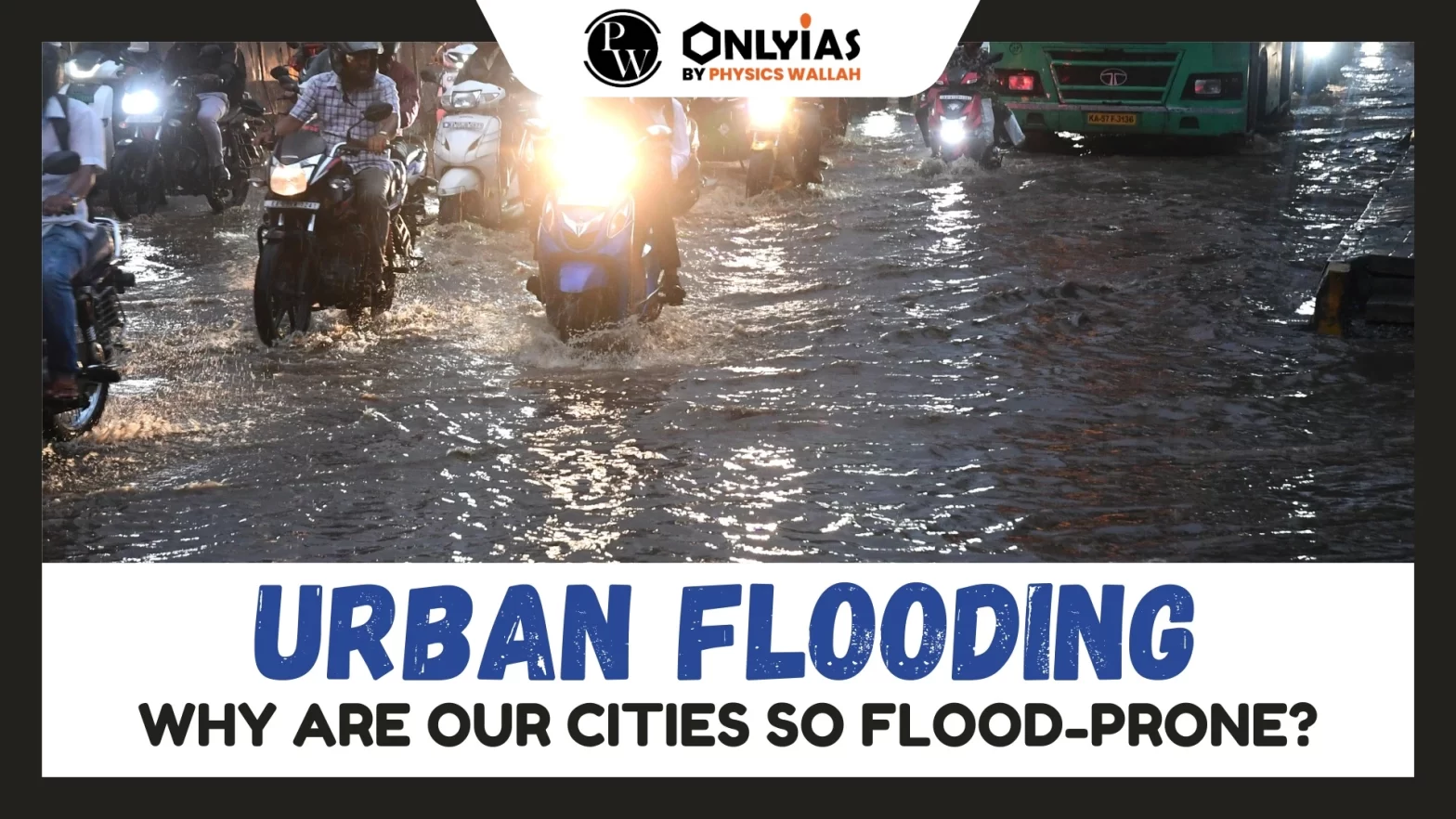 Urban Flooding: Why Are Our Cities So Flood-Prone?