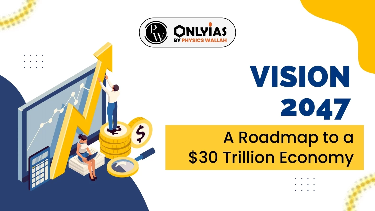 Vision 2047: A Roadmap to a $30 Trillion Economy