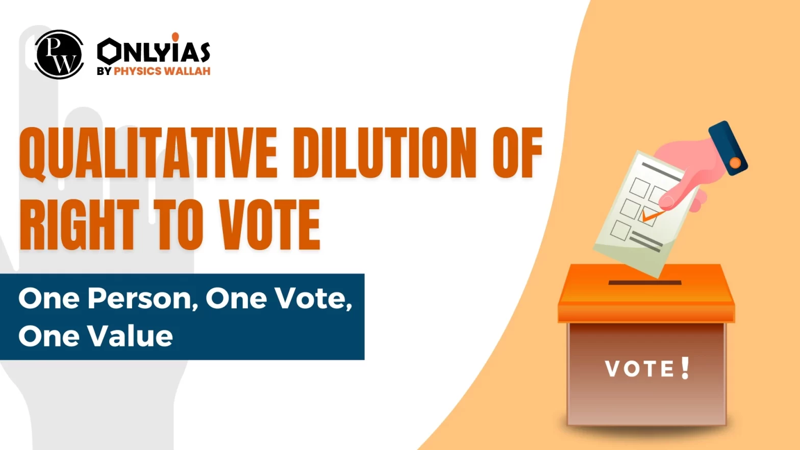 Qualitative Dilution of Right to Vote: One Person, One Vote, One Value