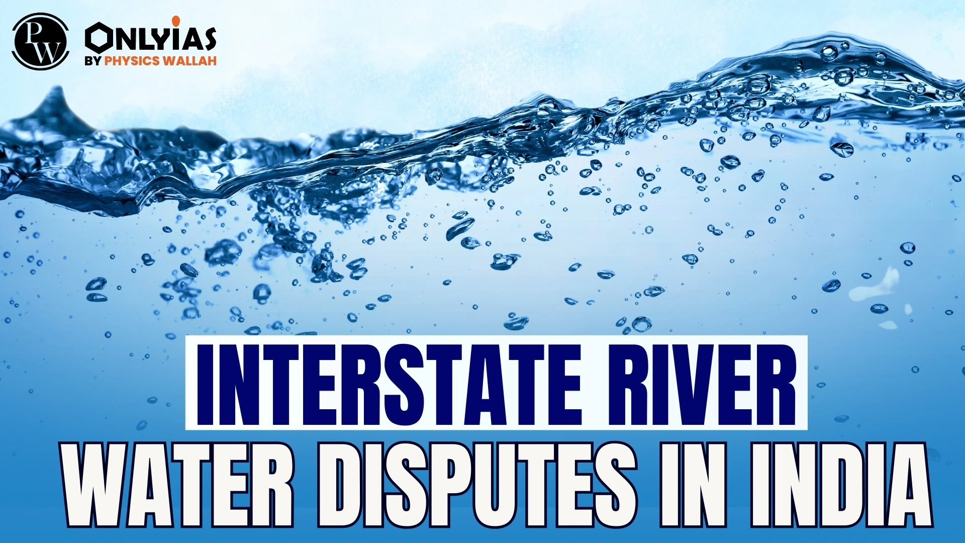 Interstate River Water Disputes In India - PWOnlyIAS