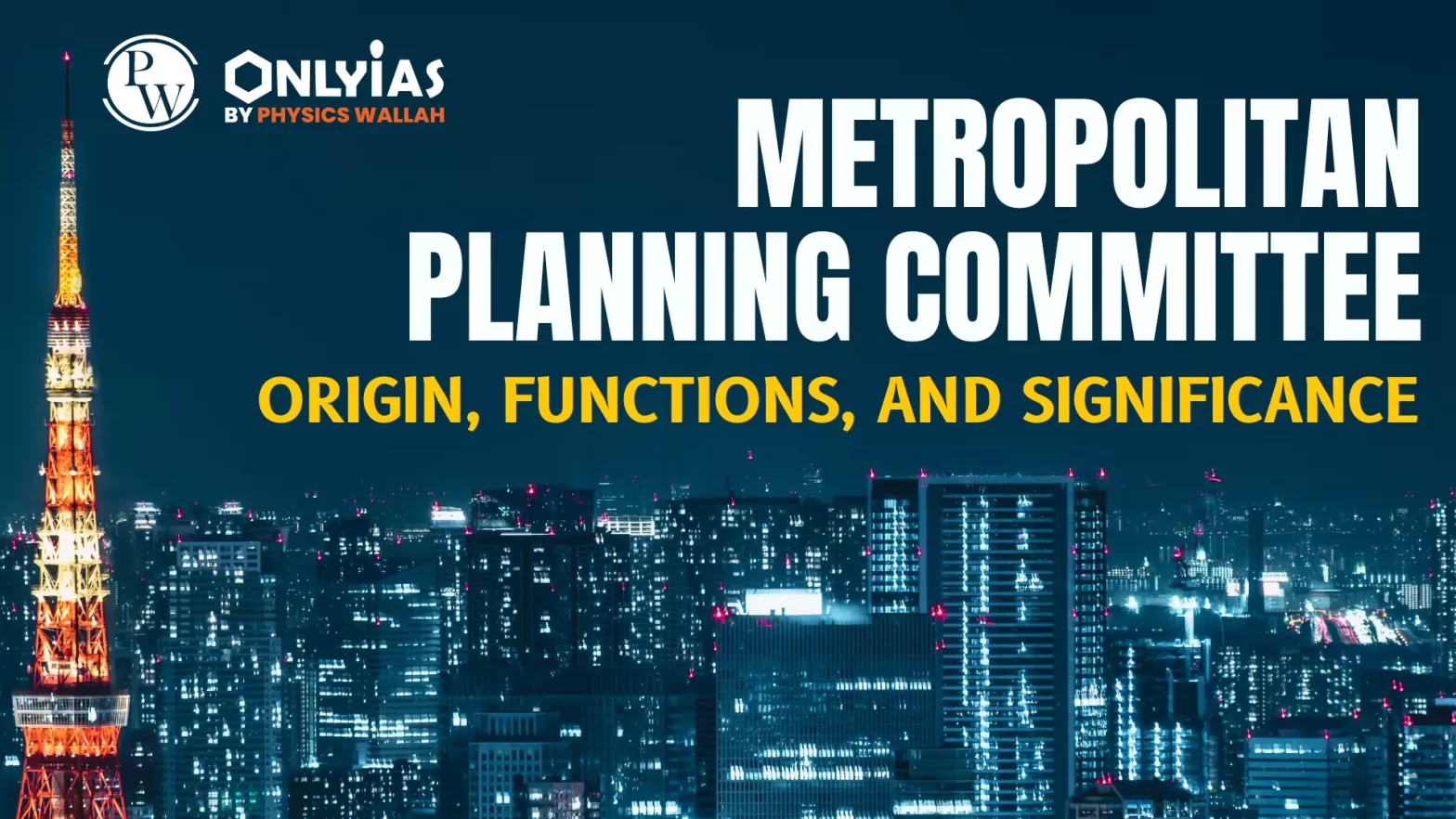 Metropolitan Planning Committee: Origin, Functions, and Significance