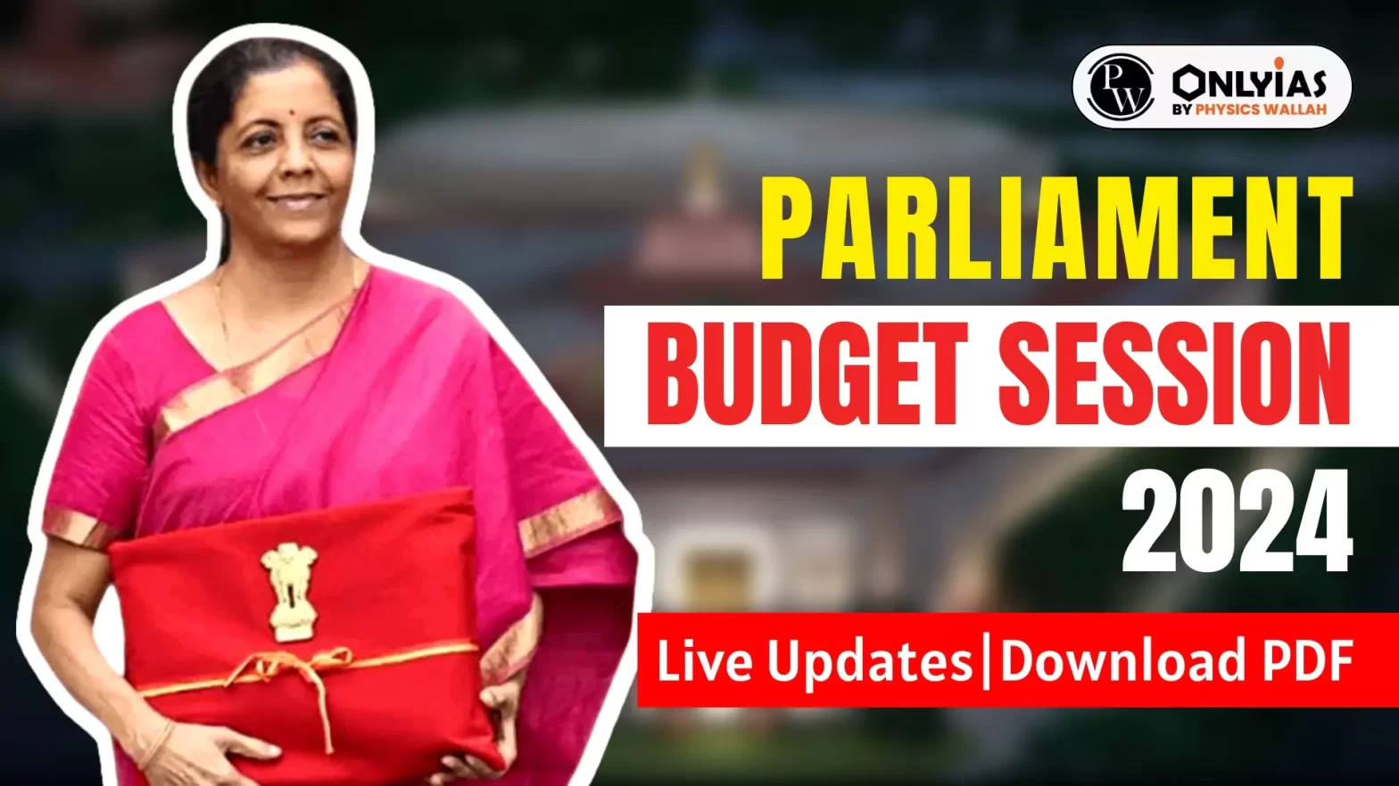 Parliament Budget Session 2024 Live Updates Download PDF PWOnlyIAS