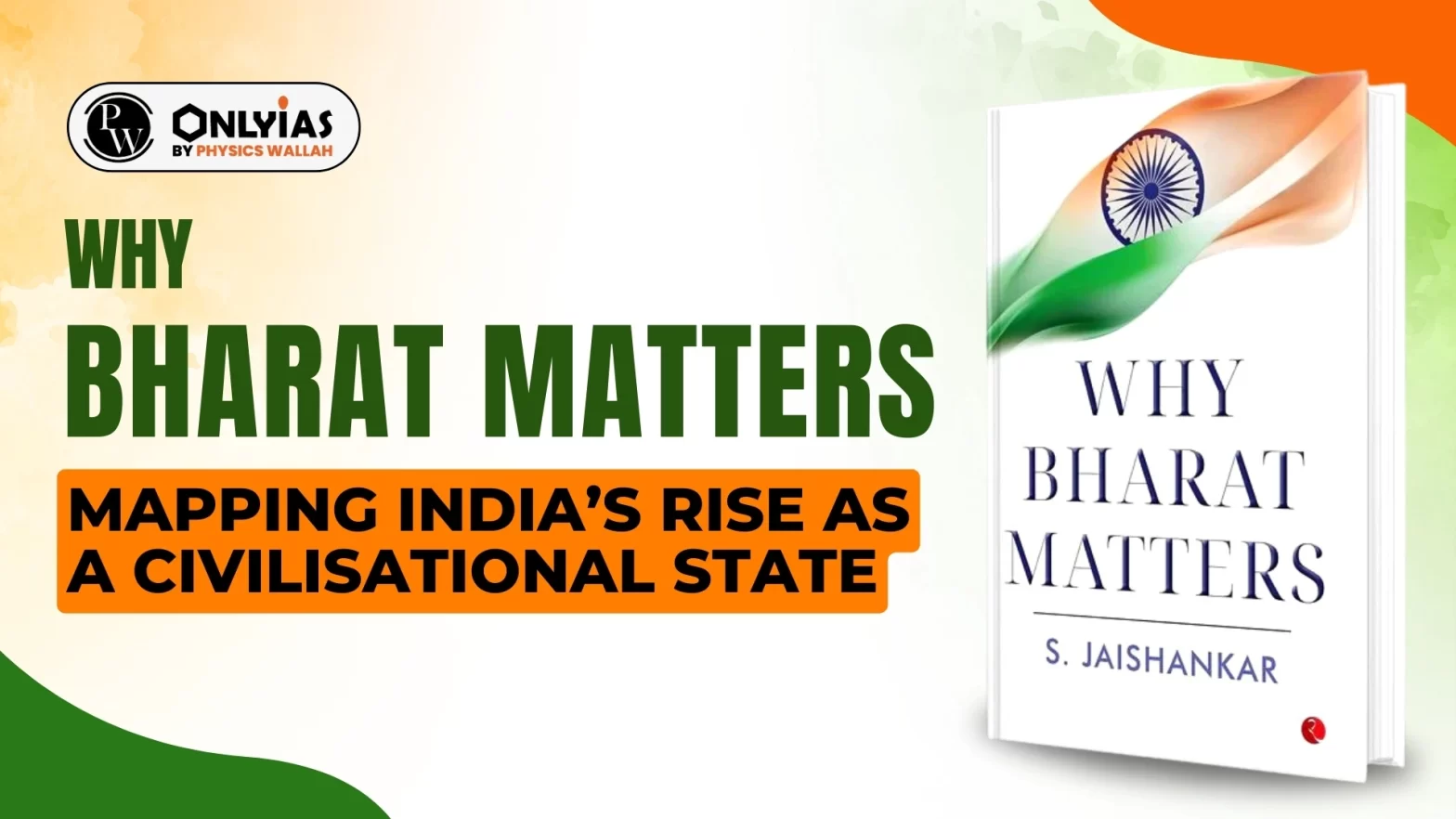 Why Bharat Matters: Mapping India’s Rise As a Civilisational State