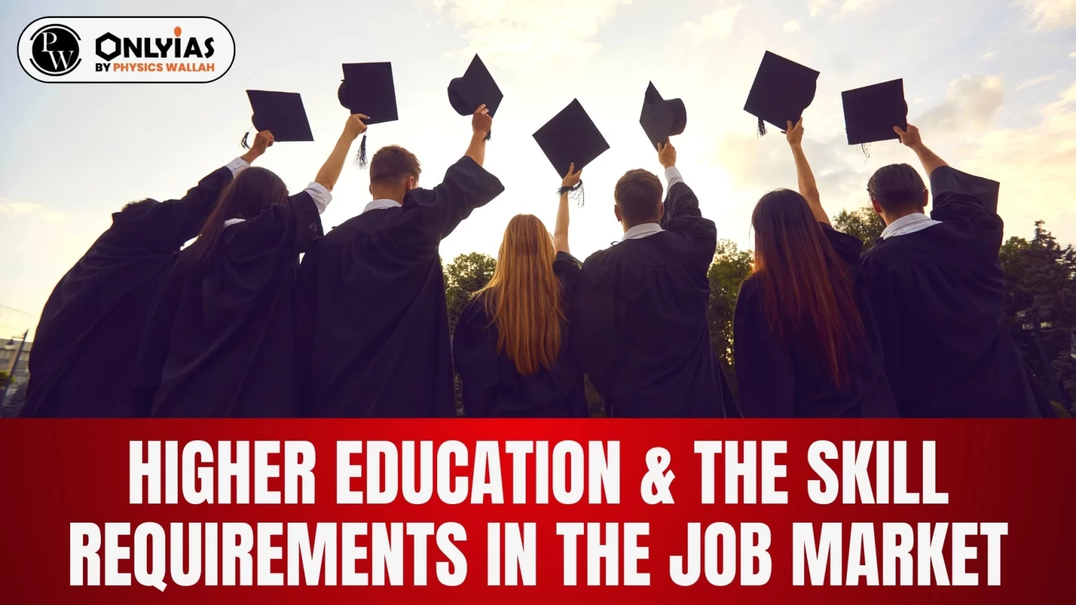 Higher Education & The Skill Requirements In The Job Market