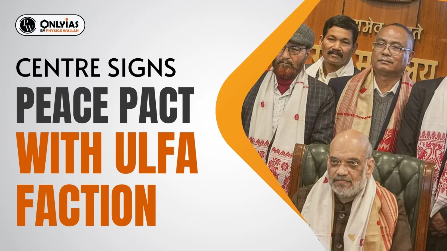 Centre Signs Peace Pact With ULFA Faction