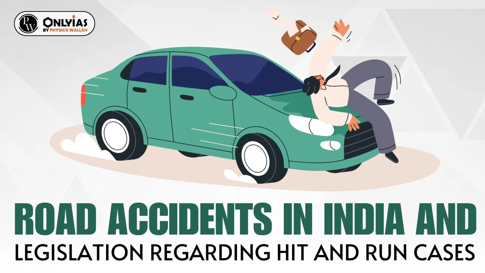 Road Accidents in India and Legislation Regarding Hit and Run Cases