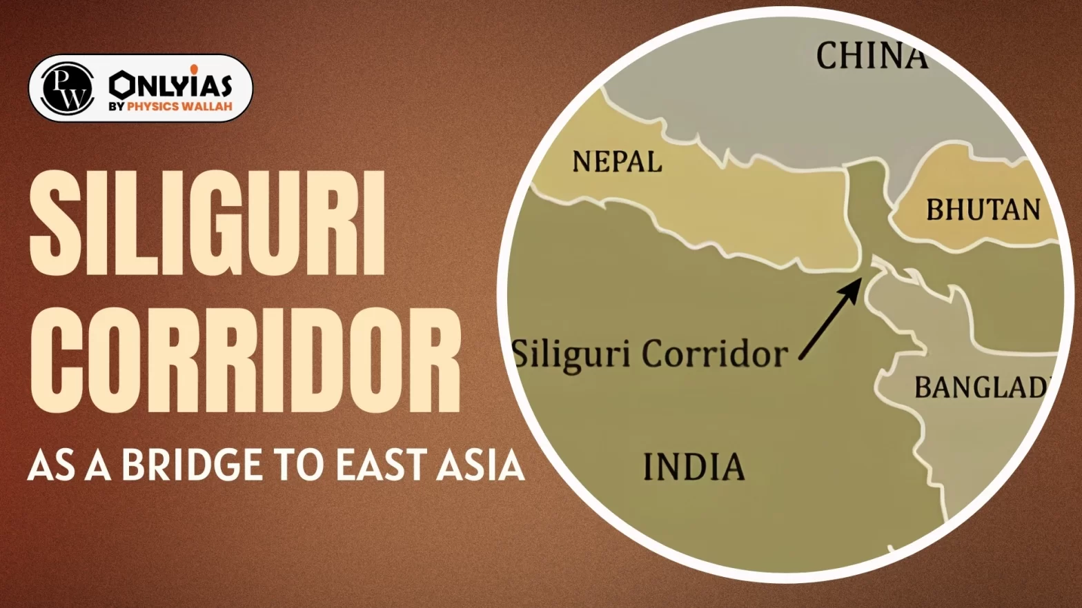 Siliguri Corridor As A Bridge to East Asia