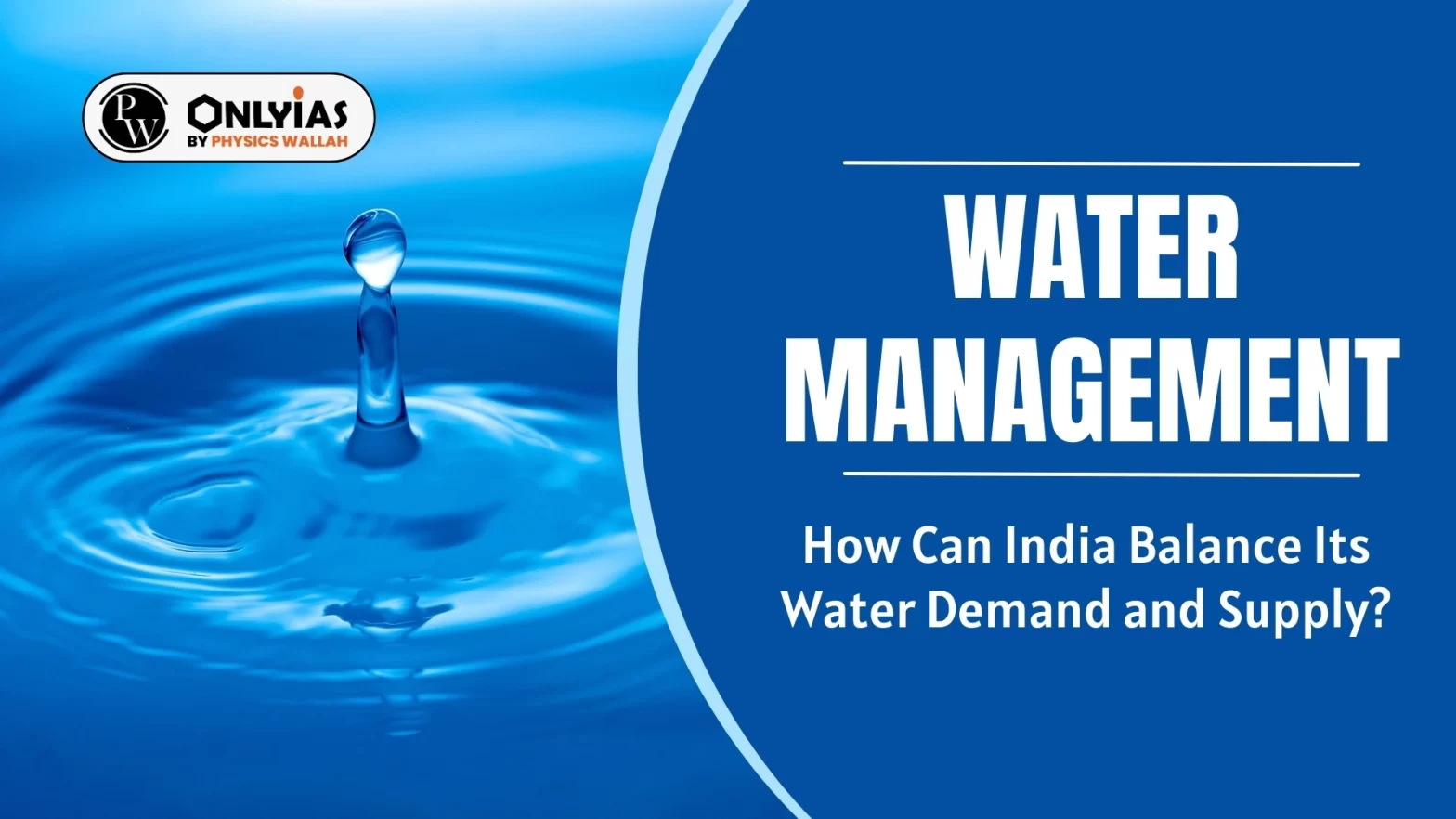 Water Management: How Can India Balance Its Water Demand and Supply?