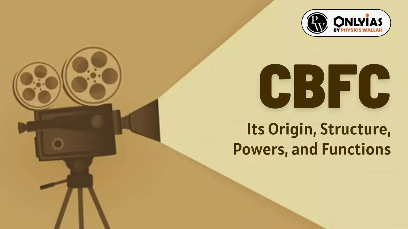 CBFC: Its Origin, Structure, Powers, and Functions