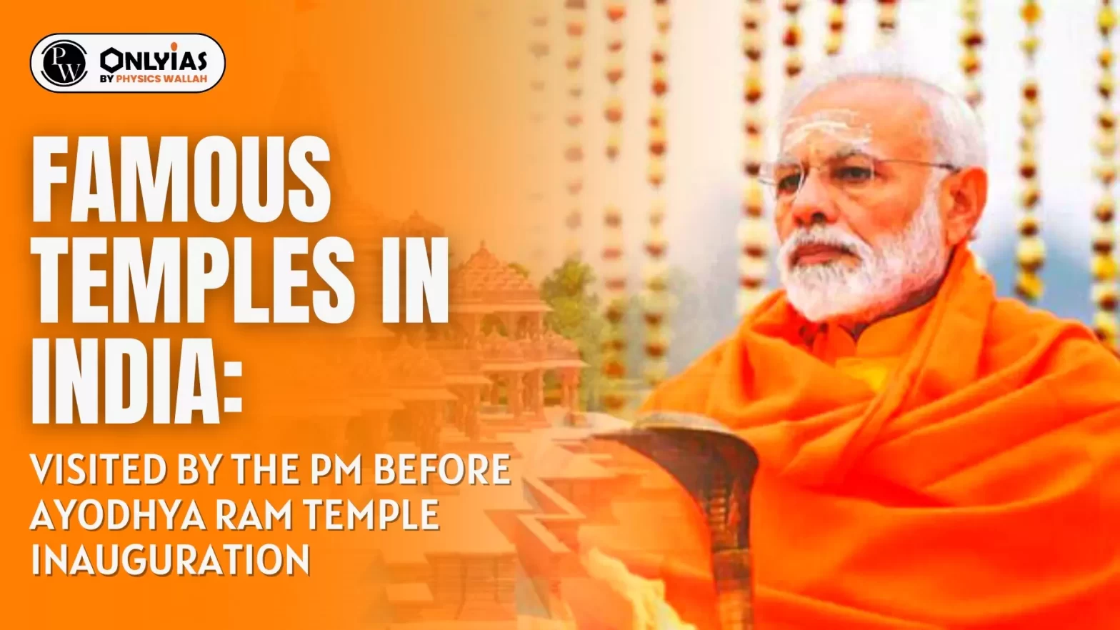 Famous Temples in India: Visited by The PM Before Ayodhya Ram Temple Inauguration