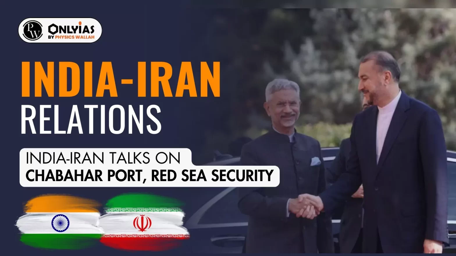 India-Iran Relations: India-Iran Talks on Chabahar Port, Red Sea Security