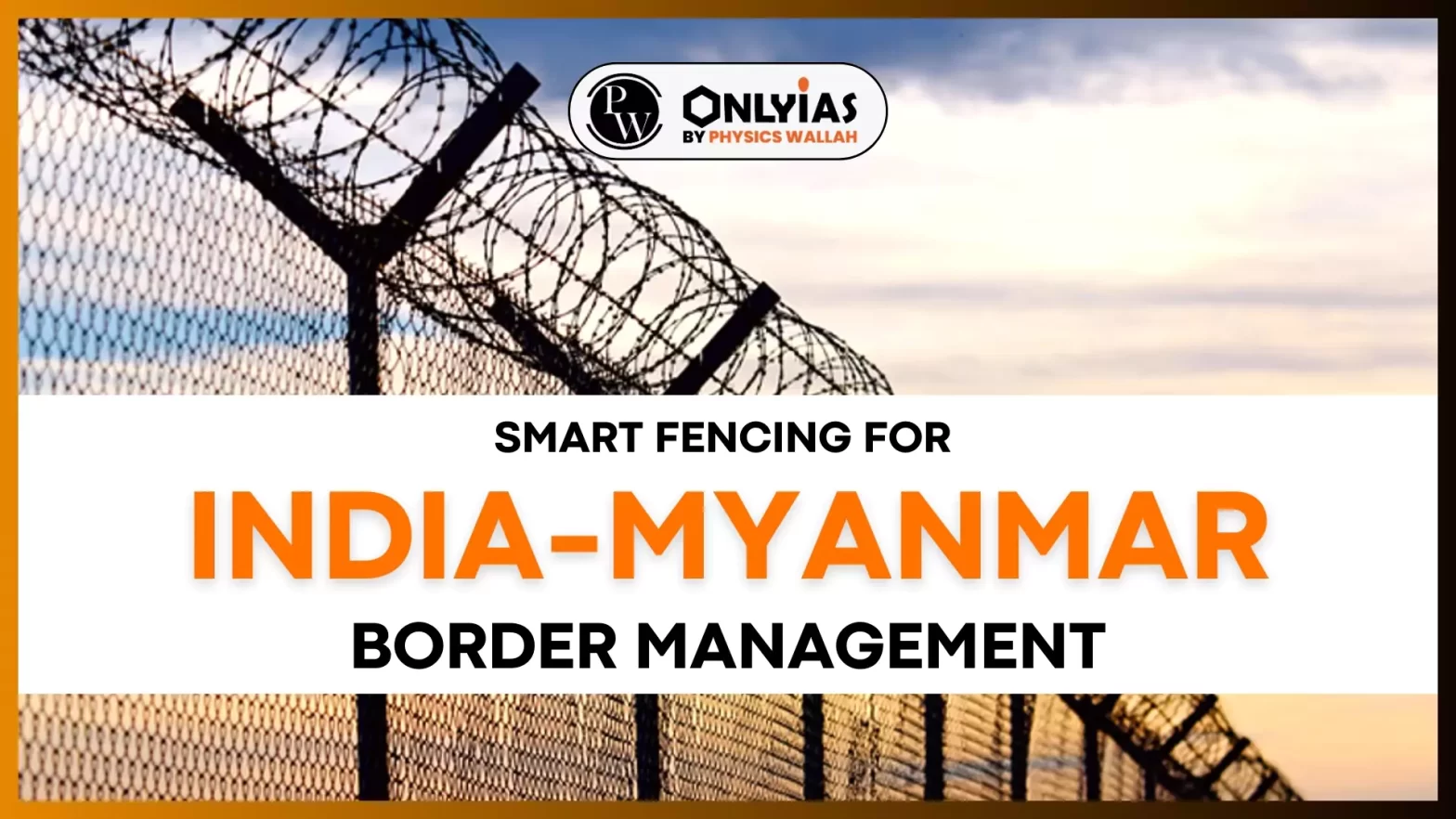 Smart Fencing for India-Myanmar Border Management