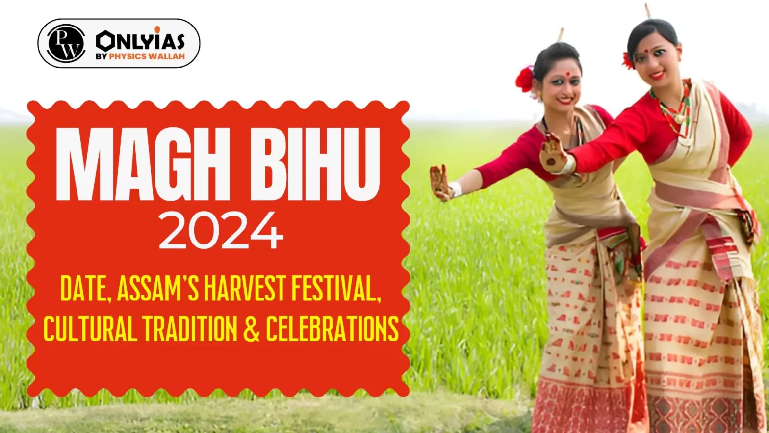 Magh Bihu 2024 Date, Assam's Harvest Festival, Cultural Tradition