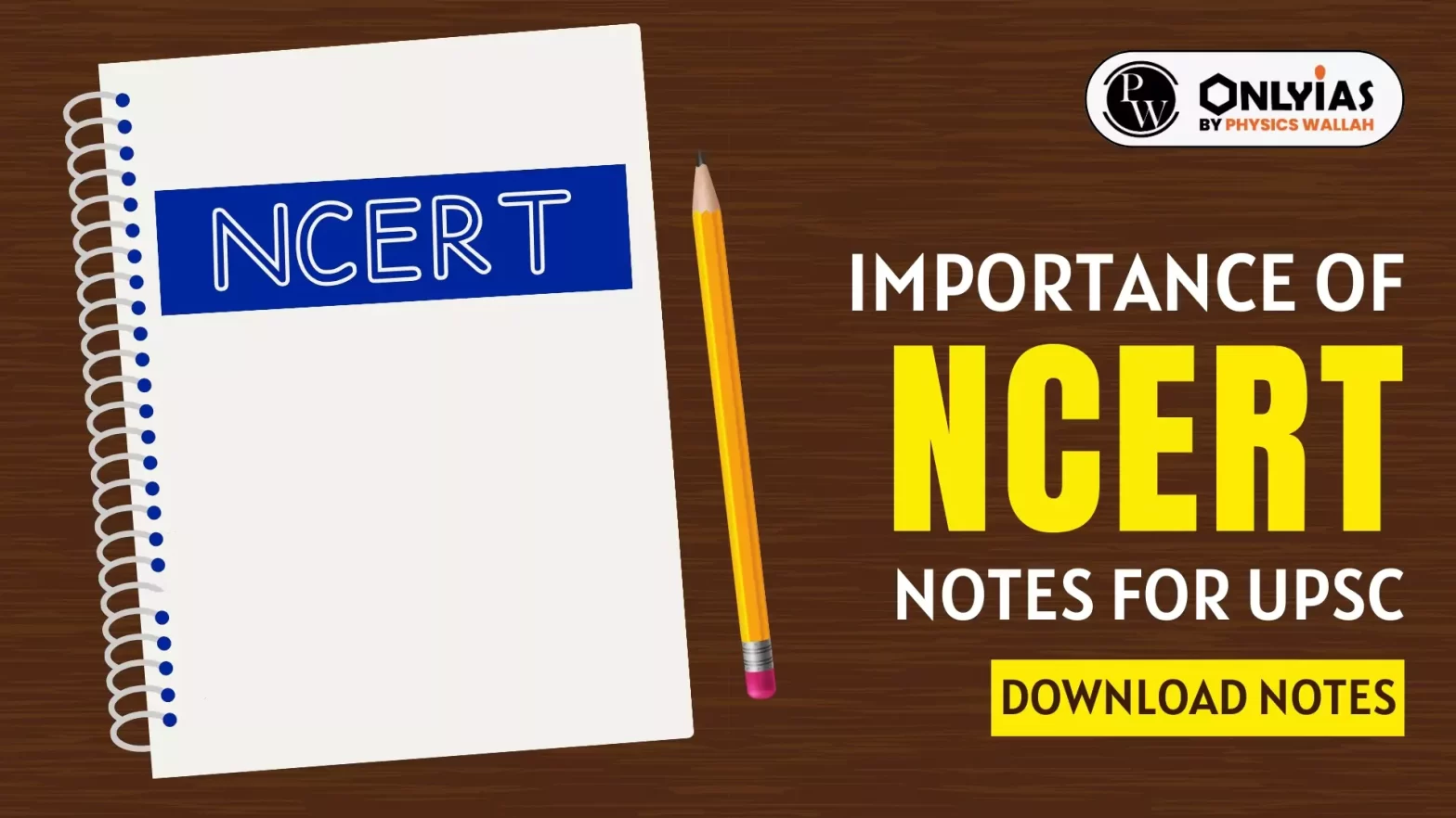 Importance of NCERT Notes For UPSC